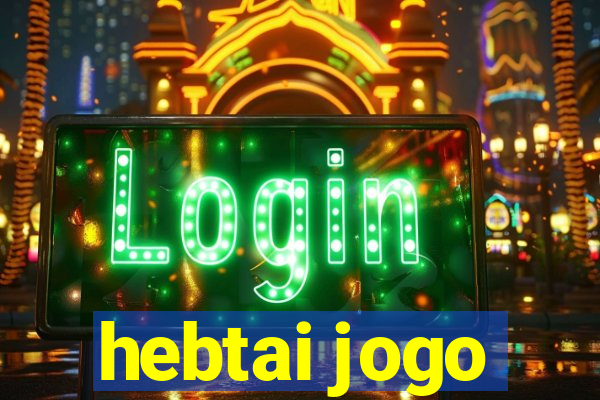 hebtai jogo